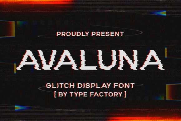 Avaluna: A Modern Typeface with a Digital Glitch Edge