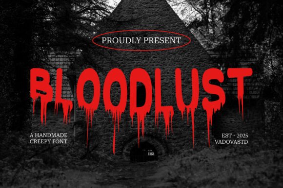 Bloodlust: A Font for Bold Horror and Dark Aesthetics
